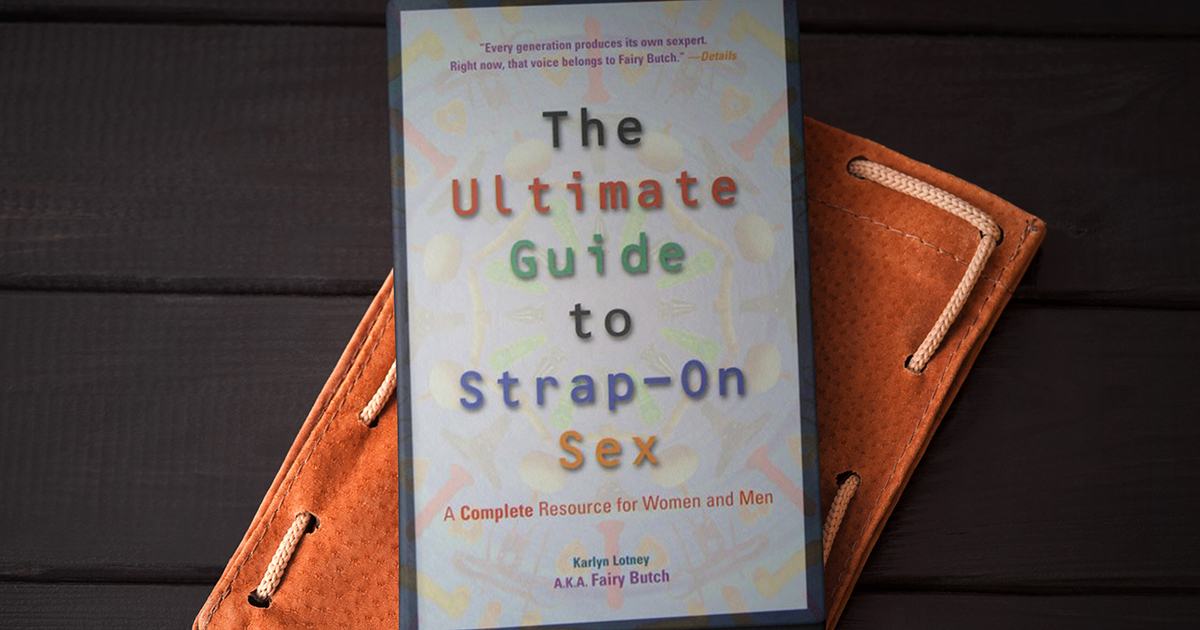 the ultimate guide to strap on sex