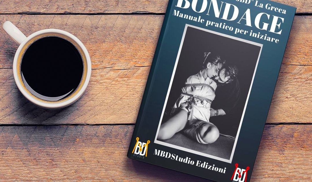 L’ottima guida insufficiente al bondage – La recensione di ‘Bondage – Manuale pratico per iniziare’
