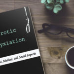 Una lettura mozzafiato - La recensione di 'Autoerotic Asphyxiation - Forensic, Medical and Social Aspects'